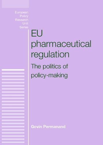 Бумажная книга «Eu Pharmaceutical Regulation: The Politics of Policy-Making», автор Говин Пермананд - фото №1