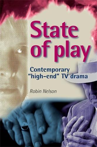 Бумажная книга «State of Play: Contemporary 'High-End' Tv Drama», автор Робин Нельсон - фото №1
