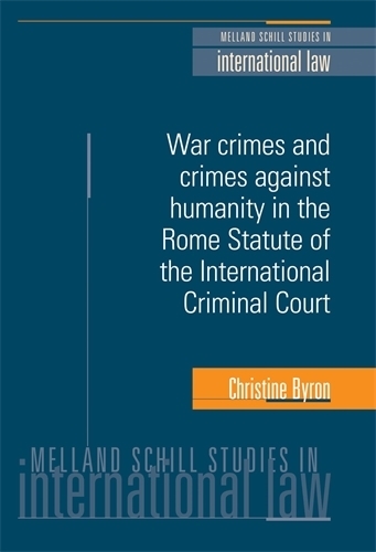Бумажная книга «War Crimes and Crimes Against Humanity in the Rome Statute of the International Criminal Court», автор Кристина Байрон - фото №1