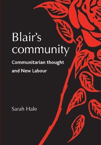 Бумажная книга «Blair’S Community: Communitarian Thought and New Labour», автор Сара Хейл - фото №1