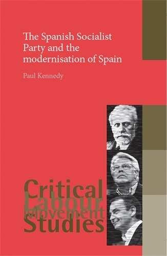 Бумажная книга «The Spanish Socialist Party and the Modernisation of Spain», автор Пол Кеннеди - фото №1