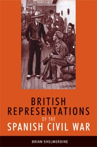Паперова книга «British Representations of the Spanish Civil War», автор Брайан Шелмердін - фото №1