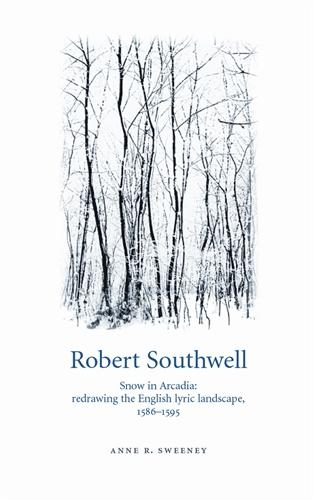 Бумажная книга «Robert Southwell: Snow in Arcadia: Redrawing the English Lyric Landscape, 1586–95», автор Энн Р. Суини - фото №1