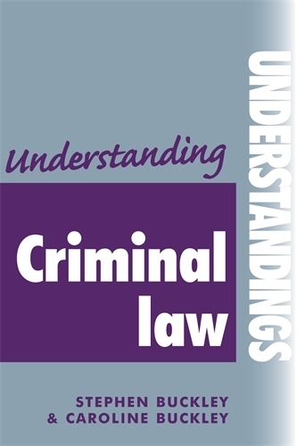 Паперова книга «Understanding Criminal Law», авторів Керолайн Баклі, Стівен Баклі - фото №1
