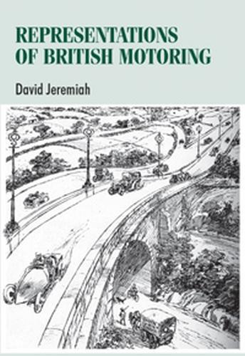 Бумажная книга «Representations of British Motoring», автор Дэвид Джеремайя - фото №1