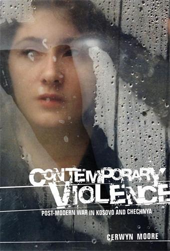 Бумажная книга «Contemporary Violence: Postmodern War in Kosovo and Chechnya», автор Сервин Мур - фото №1