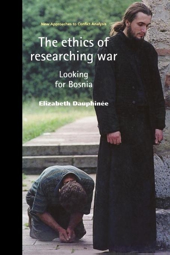 Бумажная книга «The Ethics of Researching War: Looking for Bosnia», автор Элизабет Дофини - фото №1