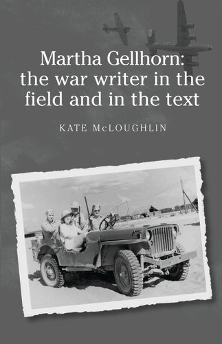 Паперова книга «Martha Gellhorn: the War Writer in the Field and in the Text», автор Кейт Маклафлін - фото №1