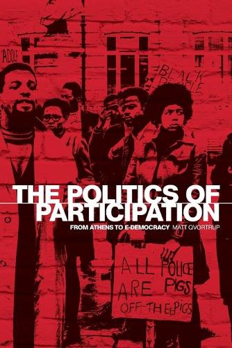 Бумажная книга «The Politics of Participation: From Athens to E-Democracy», автор Мэтт Квортруп - фото №1
