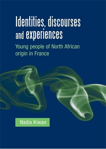Бумажная книга «Identities, Discourses and Experiences: Young People of North African Origin in France», автор Надя Киван - фото №1