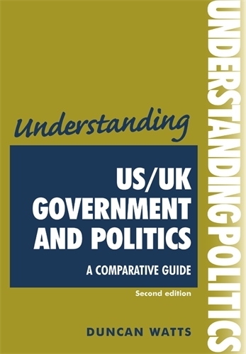 Бумажная книга «Understanding Us/Uk Government and Politics (2nd EDN): A Comparative Guide», автор Дункан Уоттс - фото №1