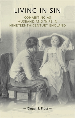 Бумажная книга «Living in Sin: Cohabiting as Husband and Wife in Nineteenth-Century England», автор Джинджер Фрост - фото №1