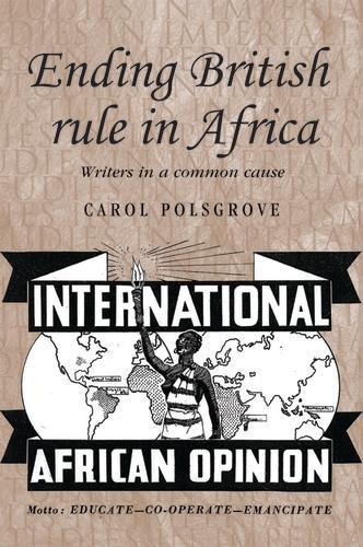 Бумажная книга «Ending British Rule in Africa: Writers in a Common Cause», автор Кэрол Полсгроув - фото №1