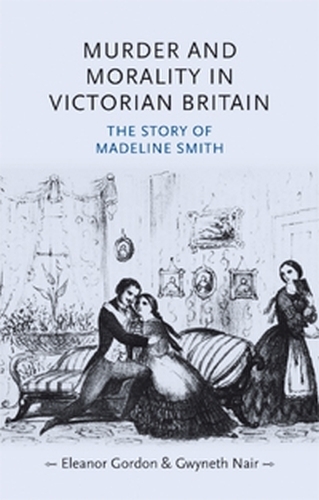 Бумажная книга «Murder and Morality in Victorian Britain: The Story of Madeleine Smith», автор Гвинет Наир - фото №1