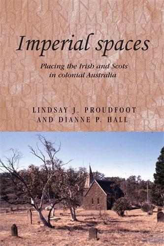 Паперова книга «Imperial Spaces: Placing the Irish and Scots in Colonial Australia», авторів Даян Холл, Ліндсі Праудфут - фото №1