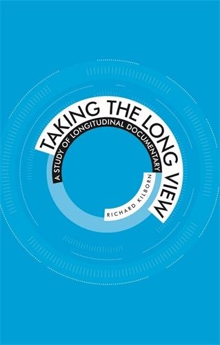 Бумажная книга «Taking the Long View: A Study of Longitudinal Documentary», автор Ричард Килборн - фото №1