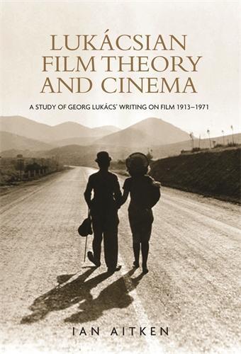 Паперова книга «LukáCsian Film Theory and Cinema: A Study of Georg LukáCs' Writing on Film 1913–1971», автор Ян Ейткен - фото №1
