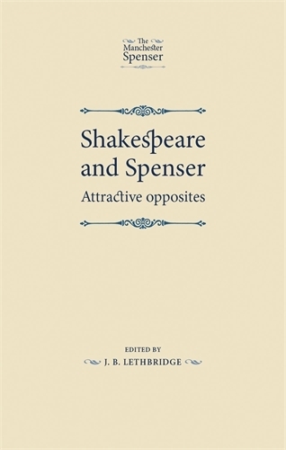 Паперова книга «Shakespeare and Spenser: Attractive Opposites», автор Дж. Б. Летбрідж - фото №1