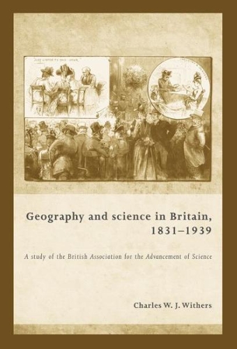 Бумажная книга «Geography and Science in Britain, 1831–1939: A Study of the British Association for the Advancement of Science», автор Чарльз Уитерс - фото №1