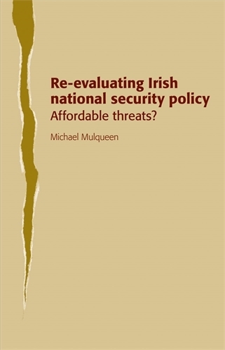 Паперова книга «Re-Evaluating Irish National Security Policy: Affordable Threats?», автор Майкл Малквін - фото №1