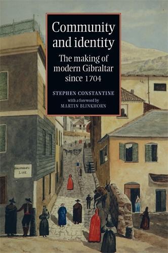 Бумажная книга «Community and Identity: The Making of Modern Gibraltar Since 1704», автор Стивен Константин - фото №1