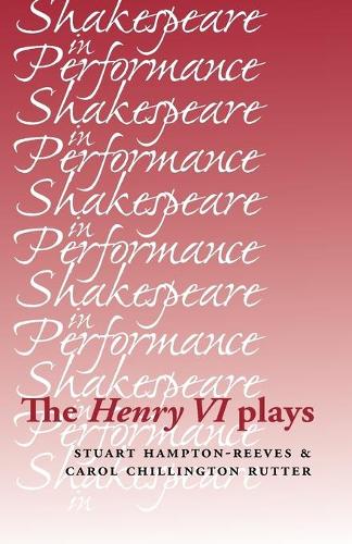 Паперова книга «The Henry vi Plays», авторів Керол Чіллінгтон Раттер, Стюарт Гемптон-Рівз - фото №1
