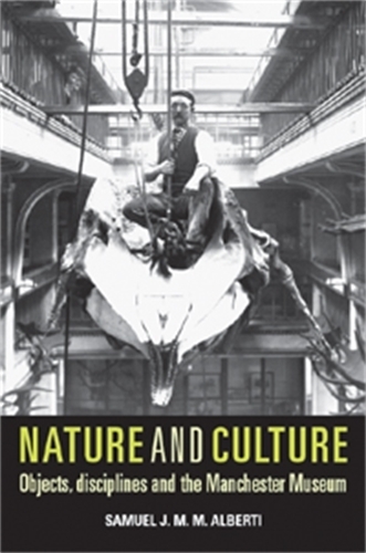 Бумажная книга «Nature and Culture: Objects, Disciplines and the Manchester Museum», автор Сэмюэл Альберти - фото №1