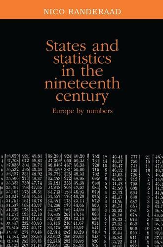 Паперова книга «States and Statistics in the Nineteenth Century: Europe by Numbers», автор Ніко Рандерад - фото №1