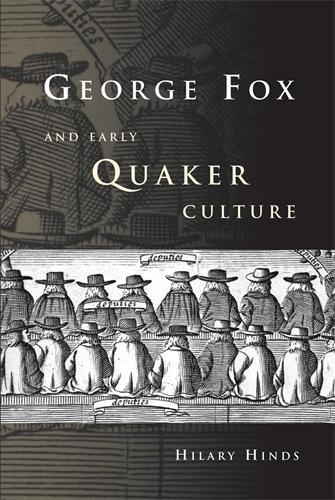 Паперова книга «George Fox and Early Quaker Culture», автор Гіларі Хіндс - фото №1