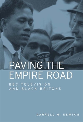 Паперова книга «Paving the Empire Road: BBC Television and Black Britons», автор Даррелл М. Ньютон - фото №1
