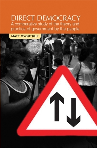 Бумажная книга «Direct Democracy: A Comparative Study of the Theory and Practice of Government by the People», автор Мэтт Квортруп - фото №1