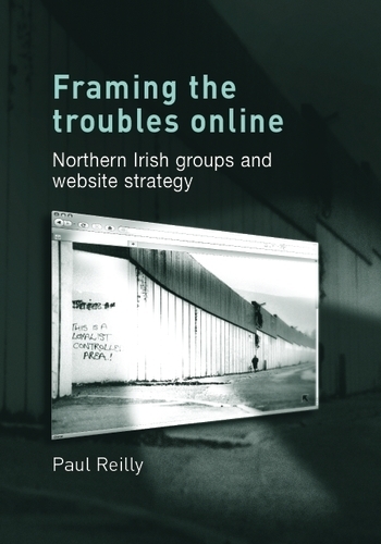 Бумажная книга «Framing the Troubles Online: Northern Irish Groups and Website Strategy», автор Пол Рейли - фото №1