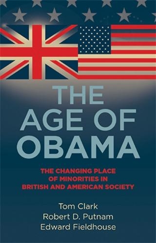 Бумажная книга «The Age of Obama: The Changing Place of Minorities in British and American Society», авторов Эдвард Филдхаус, Том Кларк - фото №1