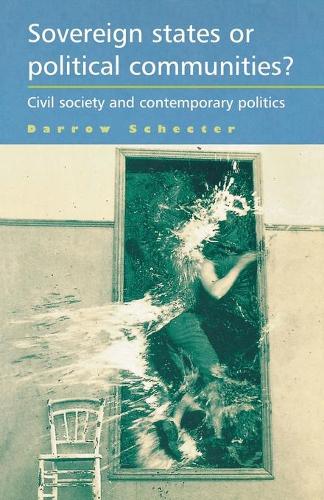 Бумажная книга «Sovereign States or Political Communities?: Civil Society and Contemporary Politics», автор Дэрроу Шектер - фото №1