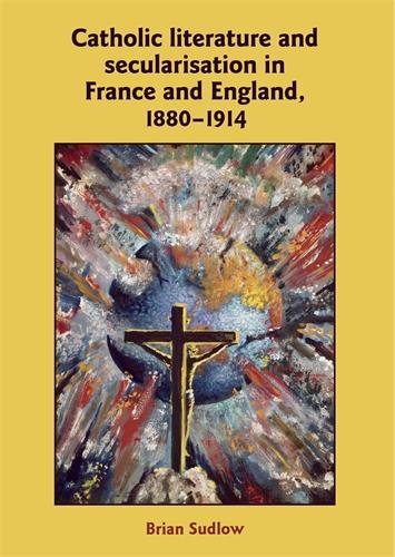 Бумажная книга «Catholic Literature and Secularisation in France and England, 1880–1914», автор Брайан Садлоу - фото №1