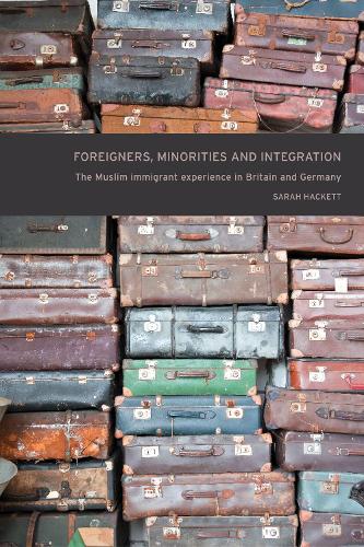 Бумажная книга «Foreigners, Minorities and Integration: The Muslim Immigrant Experience in Britain and Germany», автор Сара Хакетт - фото №1