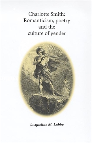Бумажная книга «Charlotte Smith: Romanticism, Poetry and the Culture of Gender», автор Жаклин Лаббе - фото №1