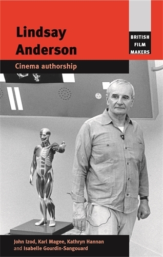 Бумажная книга «Lindsay Anderson: Cinema Authorship», авторов Изабель Гурден-Сангуар, Джон Изод, Карл Маги, Кэтрин Ханнан - фото №1