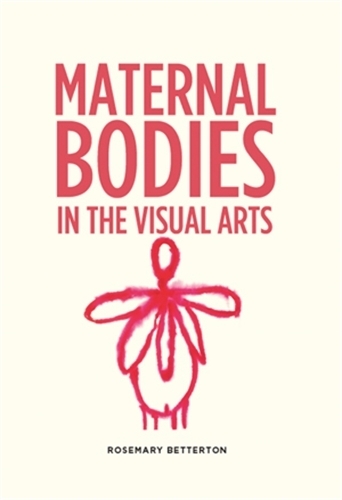 Бумажная книга «Maternal Bodies in the Visual Arts», автор Розмари Беттертон - фото №1
