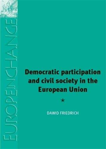 Бумажная книга «Democratic Participation and Civil Society in the European Union», автор Давид Фридрих - фото №1