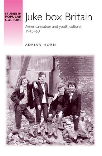 Бумажная книга «Juke Box Britain: Americanisation and Youth Culture, 1945–60», автор Адриан Хорн - фото №1
