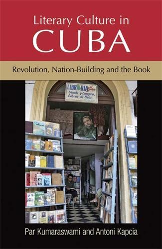 Бумажная книга «Literary Culture in Cuba: Revolution, Nation-Building and the Book», авторов Антони Капча, Пэр Кумарасвами - фото №1