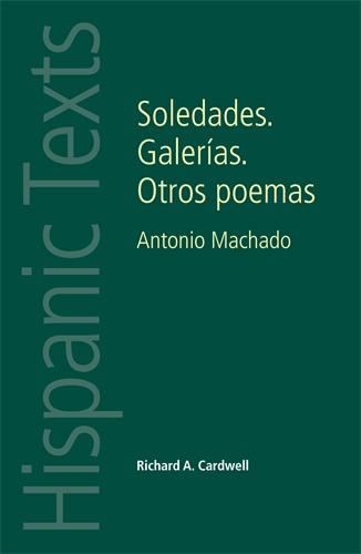 Бумажная книга «Soledades. Galerías. Otros Poemas: Antonio Machado», автор Ричард А. Кардуэлл - фото №1