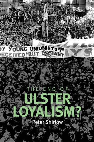 Паперова книга «The End of Ulster Loyalism?», автор Пітер Ширлоу - фото №1