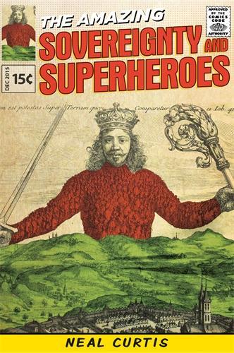 Бумажная книга «Sovereignty and Superheroes», автор Нил Кертис - фото №1