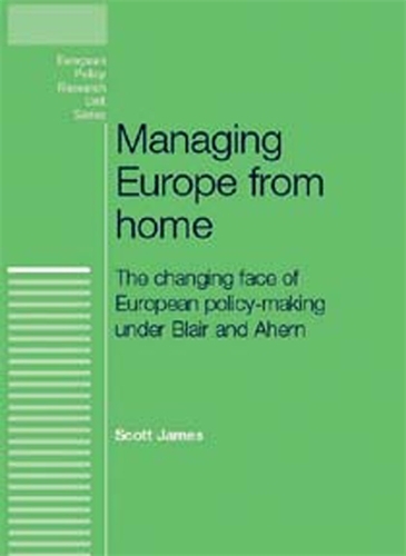 Бумажная книга «Managing Europe from Home: The Changing Face of European Policy-Making Under Blair and Ahern», автор Скотт Джеймс - фото №1