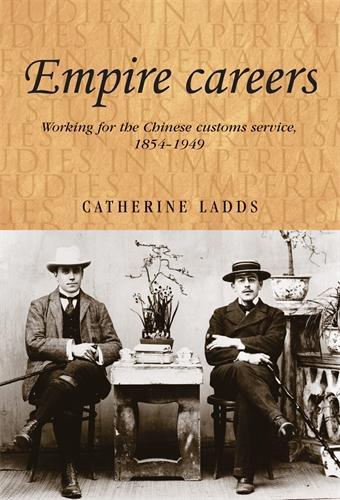 Бумажная книга «Empire Careers: Working for the Chinese Customs Service, 1854–1949», автор Кэтрин Лэддс - фото №1