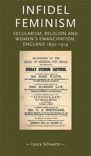 Бумажная книга «Infidel Feminism: Secularism, Religion and Women's Emancipation, England 1830–1914», автор Лаура Шварц - фото №1