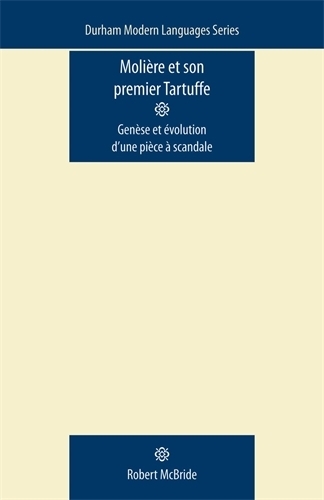 Бумажная книга «MolièRe Et Son Premier Tartuffe: GenèSe Et éVolution d'Une PièCe à Scandale», автор Роберт Макбрайд - фото №1