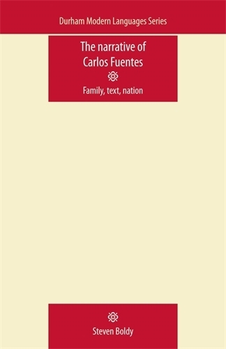 Бумажная книга «The Narrative of Carlos Fuentes: Family, Text, Nation», автор Стивен Болди - фото №1
